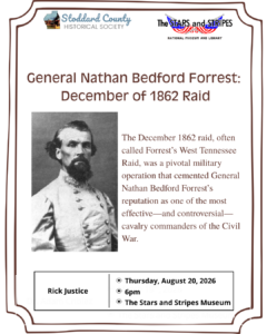 Flyer for the August 2026 Stoddard County Historical Society monthly meeting featuring a presentation on General Nathan Bedford Forrest and the December of 1862 Raid.