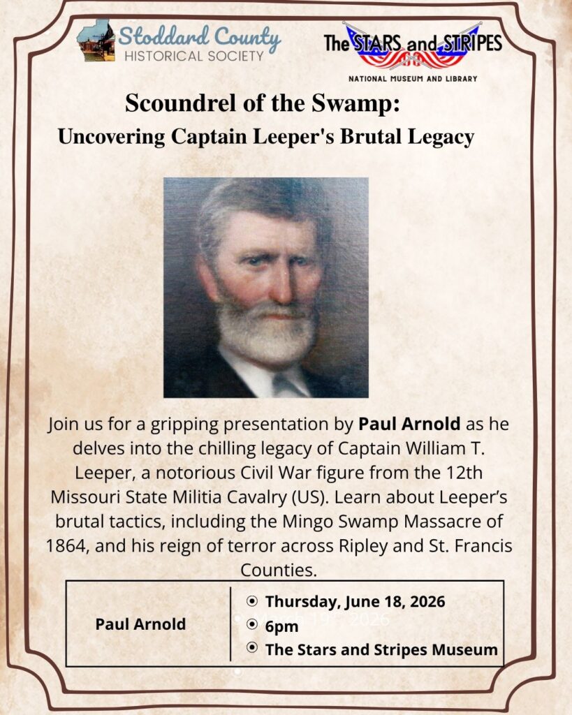 Promotional flyer for the June 2026 Stoddard County Historical Society monthly meeting featuring a presentation by Paul Arnold titled 'Scoundrel of the Swamp: Uncovering Captain Leeper's Brutal Legacy'.