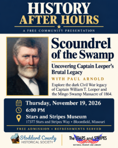 Event flyer for the November 2026 Stoddard County Historical Society meeting featuring local historian Paul Arnold presenting "Captain Leeper: The Scoundrel of the Swamp."
