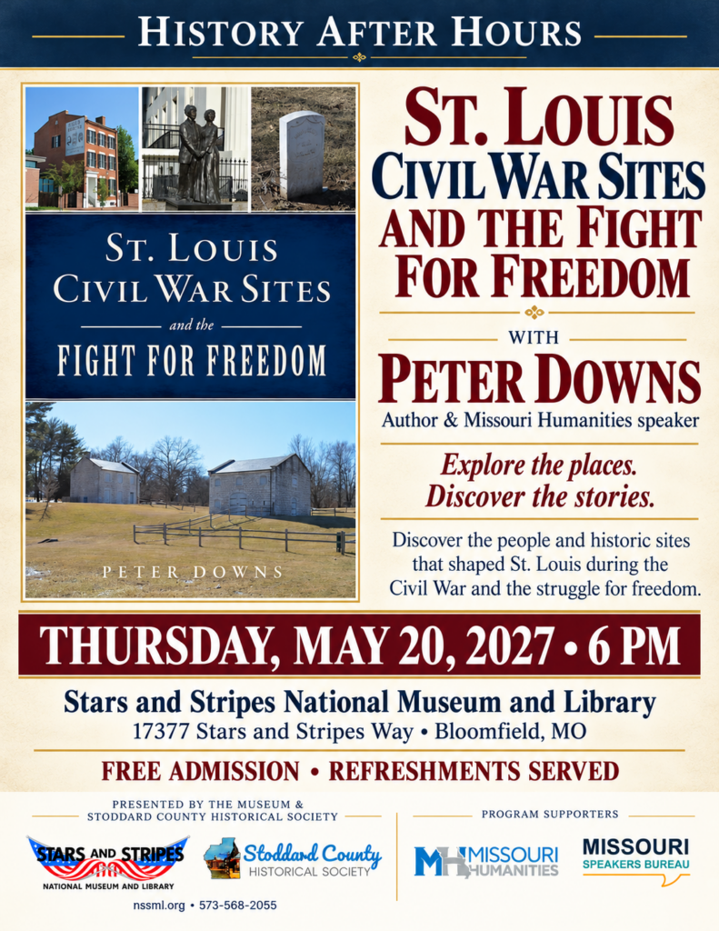 Event flyer for the Stoddard County Historical Society meeting featuring Missouri Humanities speaker Peter Downs presenting on St. Louis Civil War sites and the fight for freedom.