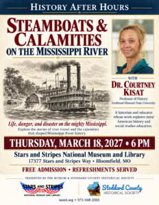 Event flyer for the Stoddard County Historical Society meeting featuring Dr. Courtney Kisat presenting on steamboats and calamities on the Mississippi River.